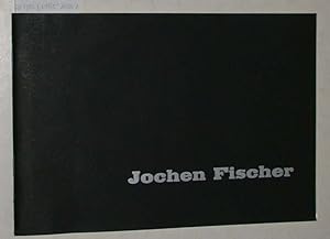 Seller image for Jochen Fischer. (Ausstellung) 19. 2. - 17. 3. 1978. (anbei: loses Doppelblatt: Einige Anmerkungen zum Werk Jochen Fischers. W. Z.). for sale by Versandantiquariat Kerstin Daras