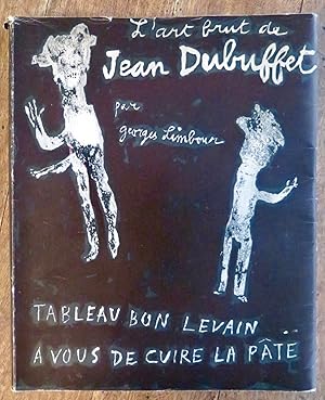 Tableau bon levain à vous de cuire la pâte L'Art brut de Jean Dubuffet.