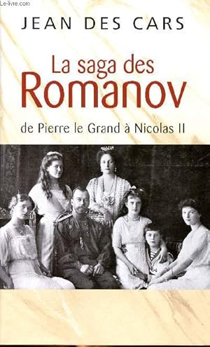 Image du vendeur pour La saga des Romanov de Pierre le Grand  Nicolas II mis en vente par Le-Livre