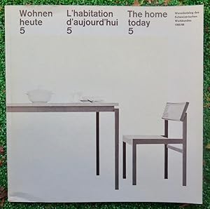 Wohnen heute 5 - L'Habitation moderne 5 - The Home today 5 - Warenkatalog des Schweizerischen Wer...