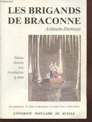 Image du vendeur pour Les brigands de Braconne suivi d'extraits du "Pays de Braconne" mis en vente par Le-Livre