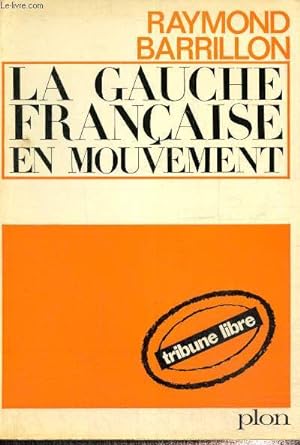 Seller image for La gauche franaise en mouvement for sale by Le-Livre