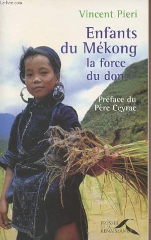 Bild des Verkufers fr Enfants du Mkong la force du don zum Verkauf von Le-Livre