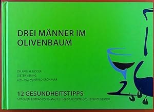 Seller image for Drei Mnner im Olivenbaum. 12 Gesundheitstipps for sale by biblion2