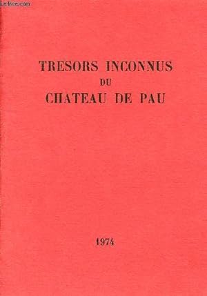 Bild des Verkufers fr Trsors inconnus du Chteau de Pau - Muse national du Chteau de Pau. zum Verkauf von Le-Livre