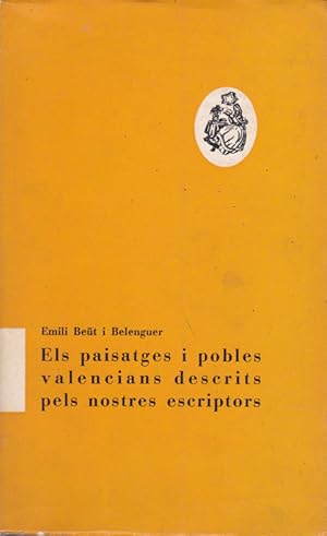 Immagine del venditore per ELS PAISATGES I POBLES VALENCIANS DESCRITS PELS NOSTRES ESCRIPTORS venduto da Asilo del libro