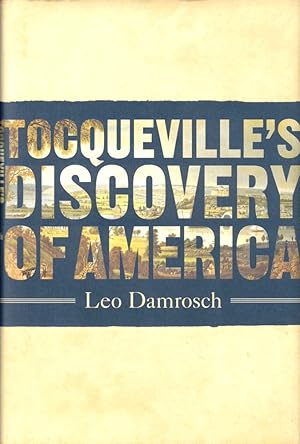 Image du vendeur pour Tocqueville's Discovery of America mis en vente par Kenneth Mallory Bookseller ABAA