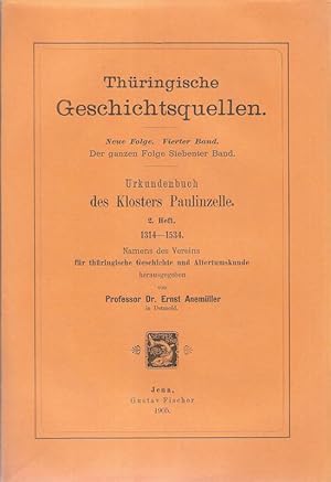 Imagen del vendedor de Urkundenbuch des Klosters Paulinzelle. Zweites Heft, 1314-1534. (Thringische Geschichtsquellen ; Neue Folge 4 = Bd. 7 der ganzen Folge). a la venta por Brbel Hoffmann