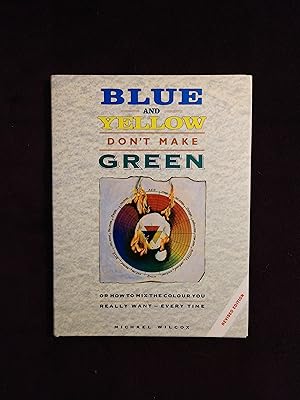 Immagine del venditore per BLUE AND YELLOW DON'T MAKE GREEN venduto da JB's Book Vault