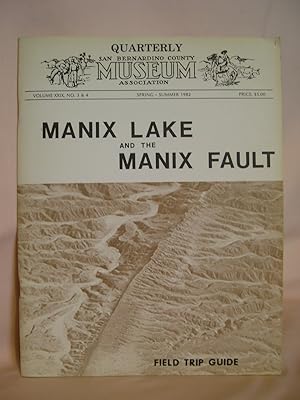 Seller image for MANIX LAKE AND THE MANIX FAULT FIELD TRIP GUIDE TO SELECTED GEOMORPHIC, STRATIGRAPHIC, AND STRUCTURAL FEATURES for sale by Robert Gavora, Fine & Rare Books, ABAA