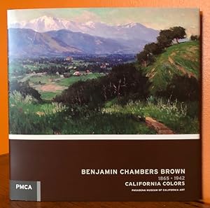 BENJAMIN CHAMBERS BROWN: 1865-1942 California Colors