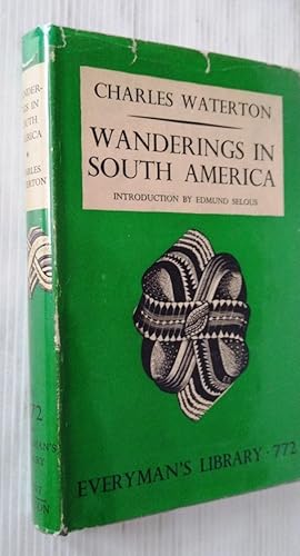 Bild des Verkufers fr Wanderings in South America - Everyman's Library 772 zum Verkauf von Your Book Soon