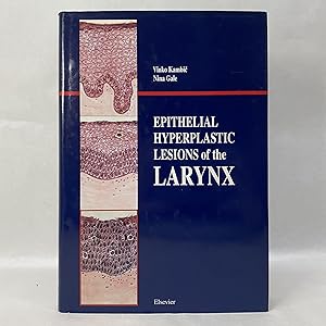 EPITHELIAL HYPERPLASTIC LESIONS OF THE LARYNX