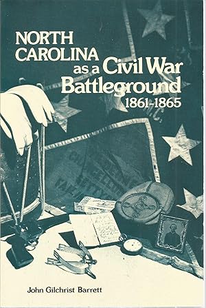 Imagen del vendedor de North Carolina as a Civil War Battlegound 1861-1865 a la venta por The Book Junction