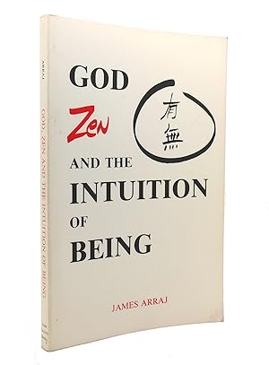 Seller image for GOD, ZEN AND THE INTUITION OF BEING for sale by Rare Book Cellar