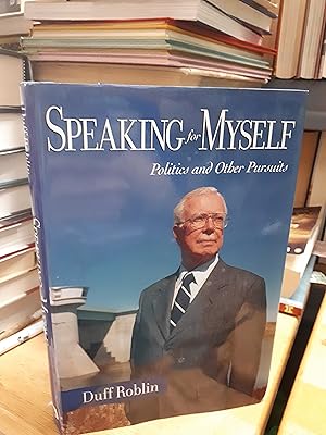 Seller image for SPEAKING FOR MYSELF, Politics and Other Pursuits, (signed copy) for sale by Paraphernalia Books 'N' Stuff