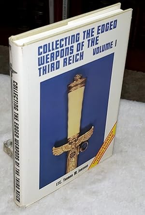 Collecting the Edged Weapons of the Third Reich, Volume I