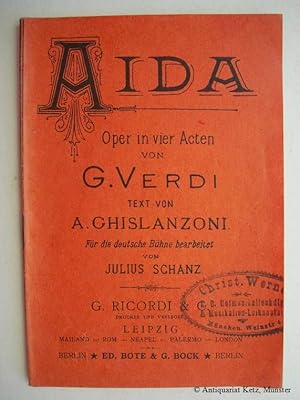 Immagine del venditore per Aida. Oper in vier Acten von G. Verdi. Text von A. Chislanzoni. Fr die deutsche Bhne bearbeitet von Julius Schanz. (Textbuch). venduto da Antiquariat Hans-Jrgen Ketz