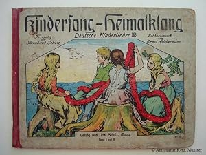 Kindersang - Heimatklang. Kinder- und Volkslieder. Tonsatz von Bernhard Scholz, Bildschmuck von E...