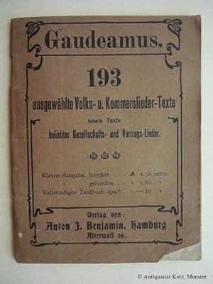 Gaudeamus. 193 ausgewählte Volks- und Kommerslieder-Texte sowie Texte beliebter Gesellschafts- un...