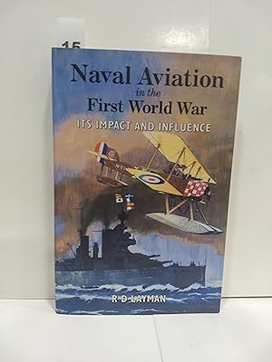 Seller image for Naval Aviation In The First World War: Its Impact And Influence for sale by Fleur Fine Books