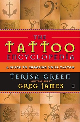 Image du vendeur pour The Tattoo Encyclopedia: A Guide to Choosing Your Tattoo (Paperback or Softback) mis en vente par BargainBookStores