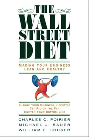 Imagen del vendedor de Wall Street Diet : Making Your Business Lean And Healthy a la venta por GreatBookPricesUK