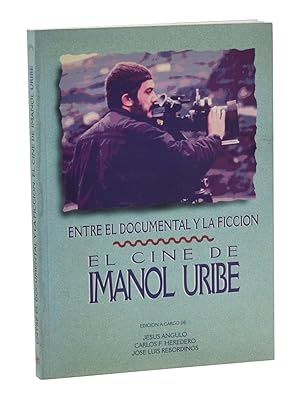 Bild des Verkufers fr ENTRE EL DOCUMENTAL Y LA FICCIN. EL CINE DE IMANOL URIBE zum Verkauf von Librera Monogatari