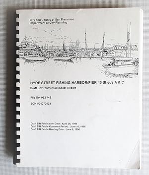 1996 HYDE STREET FISHING HARBOR / PIER 45 SAN FRANCISCO Draft Impact Report