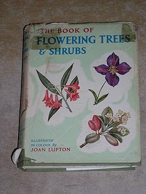 Image du vendeur pour The Book Of Flowering Trees And Shrubs mis en vente par Neo Books