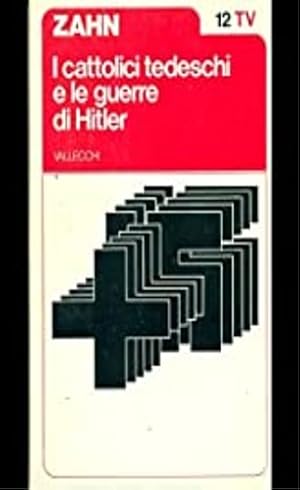 Seller image for I cattolici tedeschi e le guerre di Hitler. for sale by FIRENZELIBRI SRL