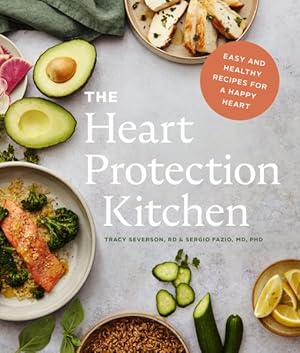 Bild des Verkufers fr Heart Protection Kitchen : Easy and Healthy Recipes for a Happy Heart zum Verkauf von GreatBookPrices