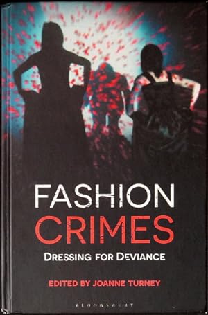 Seller image for Fashion Crimes - Dressing for Deviance for sale by Arty Bees Books