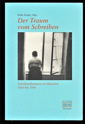 Bild des Verkufers fr Der Traum vom Schreiben : Schriftstellerinnen in Mnchen 1860 bis 1960. zum Verkauf von Antiquariat Peda