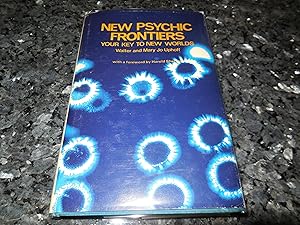 Seller image for New Psychic Frontiers: Your Key to New Worlds for sale by Veronica's Books