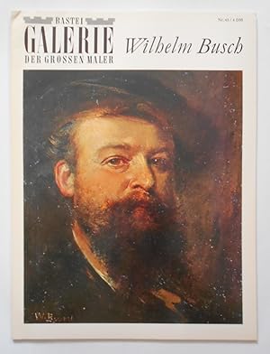 Bastei-Galerie der grossen Maler. Nr. 45. Wilhelm Busch.