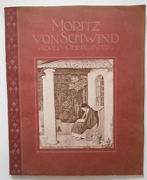 Moritz von Schwind von Adolf Oberländer mit 17 Originalreproduktionen u. 1 Vierfarbentafel.