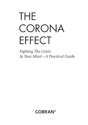 Bild des Verkufers fr The Corona Effect : Fighting The Crisis In Your Mind - A Practical Guide zum Verkauf von AHA-BUCH GmbH