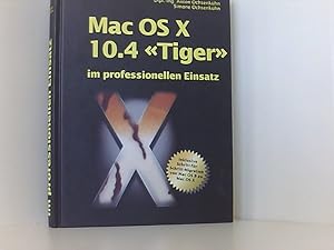 Imagen del vendedor de Mac OS X 10.4 "Tiger" im professionellen Einsatz a la venta por Book Broker