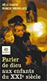 Seller image for Parler De Dieu Avec Les Enfants Du Xxie Sicle for sale by RECYCLIVRE