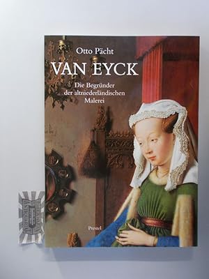 Bild des Verkufers fr Van Eyck - Die Begrnder der altniederlndischen Malerei. zum Verkauf von Druckwaren Antiquariat