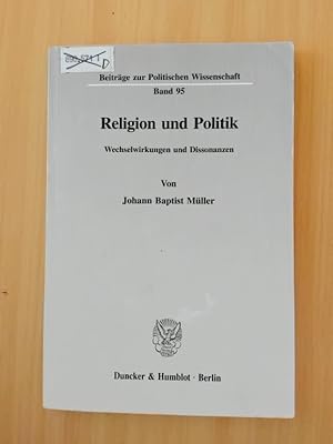Bild des Verkufers fr Religion und Politik. Wechselwirkungen und Dissonanzen. zum Verkauf von avelibro OHG