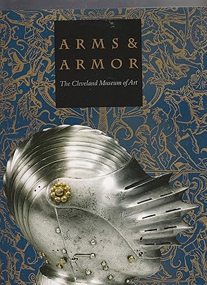 Immagine del venditore per ARMS & ARMOR. The Cleveland Museum of Art venduto da BOOK NOW