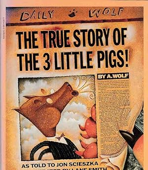 Imagen del vendedor de The True Story of the 3 little Pigs! By A. Wolf. a la venta por Fundus-Online GbR Borkert Schwarz Zerfa