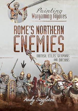 Seller image for Rome's Northern Enemies : British, Celts, Germans and Dacians for sale by GreatBookPricesUK
