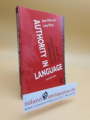 Seller image for Authority in Language: Investigating Language Prescription and Standardisation: Investigating Language Standardisation and Prescription (Language, Education & Society Series) for sale by Roland Antiquariat UG haftungsbeschrnkt