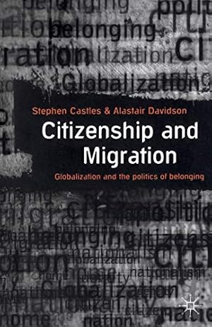 Bild des Verkufers fr Citizenship and Migration: Globalization and the Politics of Belonging zum Verkauf von Modernes Antiquariat an der Kyll