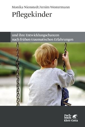 Bild des Verkufers fr Pflegekinder und ihre Entwicklungschancen nach frhen traumatischen Erfahrungen zum Verkauf von Rheinberg-Buch Andreas Meier eK