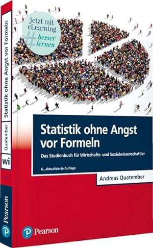 Bild des Verkufers fr Statistik ohne Angst vor Formeln : Das Studienbuch fr Wirtschafts- und Sozialwissenschaftler zum Verkauf von AHA-BUCH GmbH