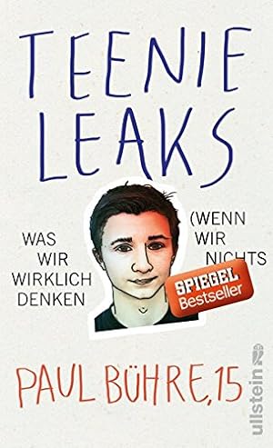 Seller image for Teenie-Leaks: Was wir wirklich denken (wenn wir nichts sagen) for sale by Gabis Bcherlager